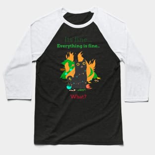 Everything is fine, I'm fine, what? Cat with burning christmas tree Baseball T-Shirt